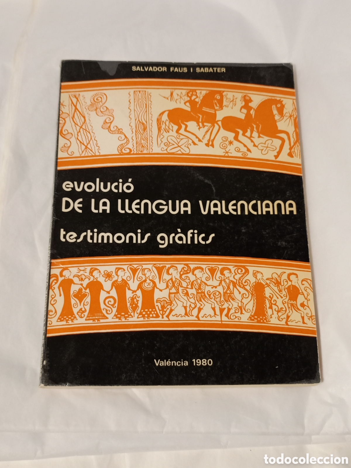 Libros de segunda mano: EVOLUCI&Oacute; DE LA LLENGUA VALENCIANA. TESTIMONIS GR&Agrave;FICS. SALVADOR FAUS I SABATER. 1980