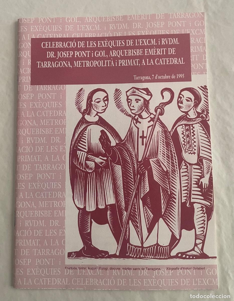 Libros de segunda mano: Folleto celebraci&oacute; exequies del Dr. Josep Pont i Gol. Arquebisbe em&egrave;rit de Tarragona.