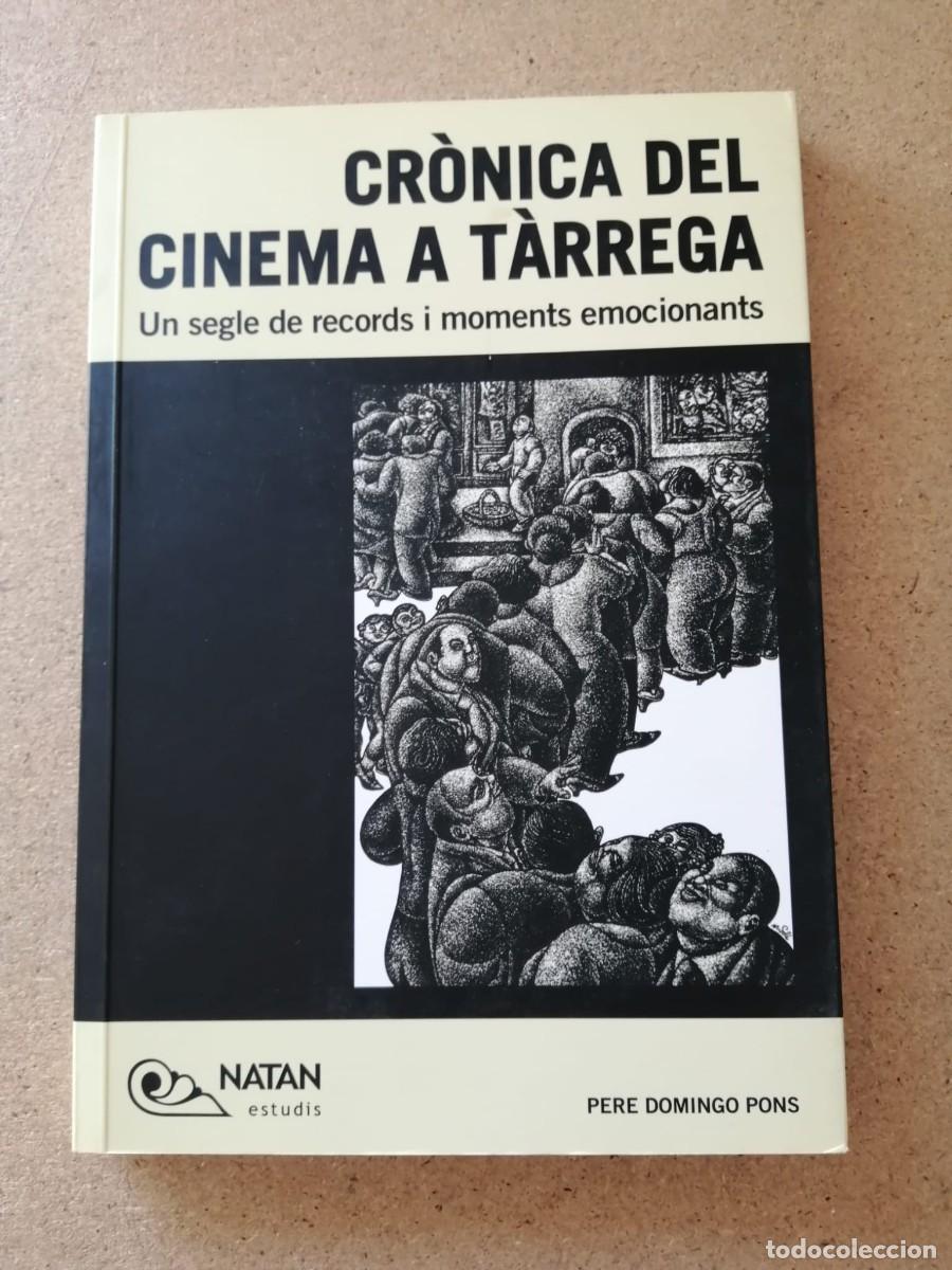 Libros de segunda mano: CRONICA DEL CINEMA A TARREGA (PERE DOMINGO PONS) ESCRITO EN CATALAN