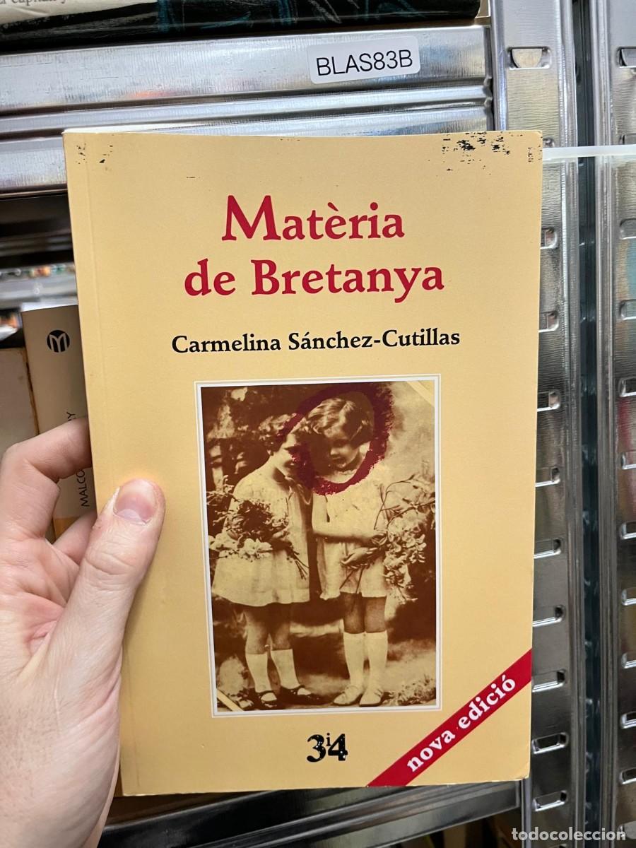 Libros de segunda mano: BLAS83B - Mat&egrave;ria de Bretanya - Carmelina S&aacute;nchez-Cutillas - Edicions 3 i 4 - narrativa y memorias e