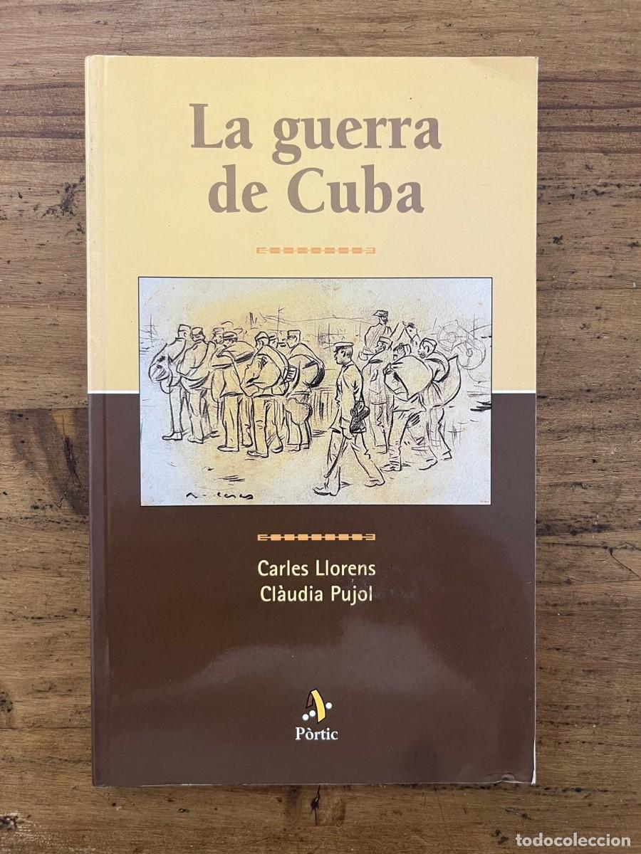 Libros de segunda mano: La guerra de Cuba (Carles Llorens i Cl&agrave;udia Pujol)