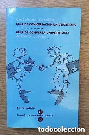 Libros de segunda mano: GUIA DE CONVERSACION UNIVERSITARIA - GUIA DE CONVERSA UNIVERSITARIA -EN CASTELLA Y CATALAN