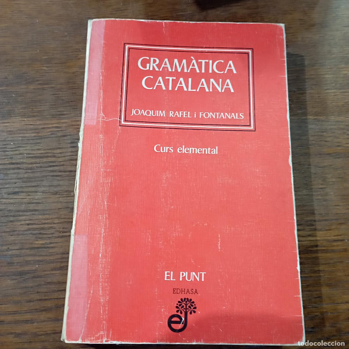 Libros de segunda mano: GRAM&Agrave;TICA CATALANA Joaquim Rafel i Fontanals - Curs elemental Edhasa - GR2