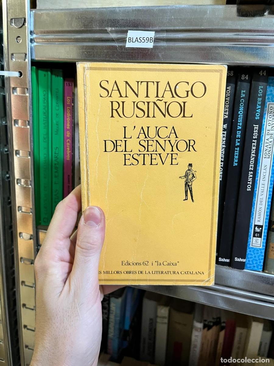 Libros de segunda mano: BLAS59B &ndash; L'auca del senyor Esteve &ndash; Santiago Rusi&ntilde;ol.
