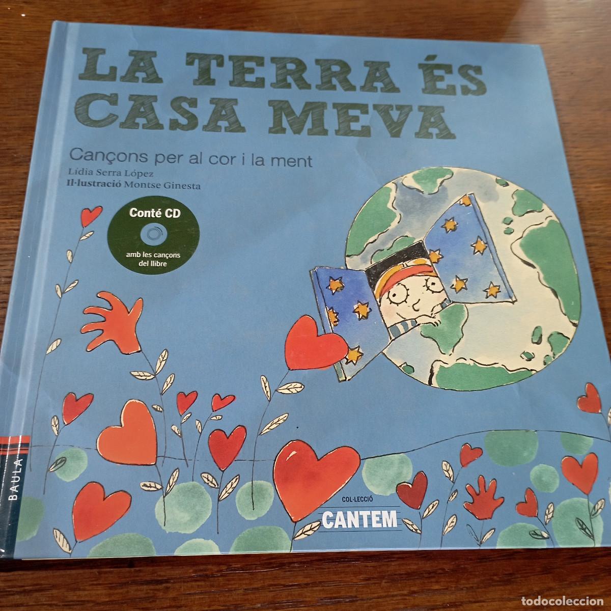 Libros de segunda mano: La terra &eacute;s casa meva . Can&ccedil;ons per al cor i la ment - Lidia Serra- cont&eacute; CD - C&Ccedil;1