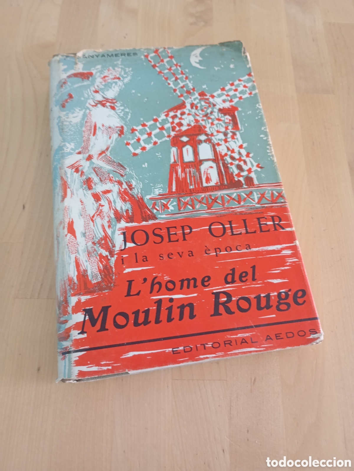 Libros de segunda mano: L'home del Moulin Rouge Josep Oller Ferran Canyameres Primera edici&oacute; 1959