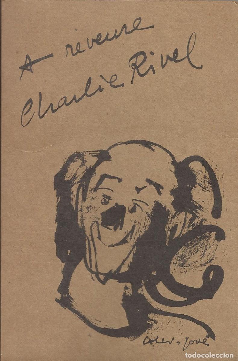 Libros de segunda mano: A reveure Charlie Rivel. Libro Op&uacute;sculo. Opuscle. Cubelles. 1983. Dedicado y dibujos Soler-Jov&eacute;.