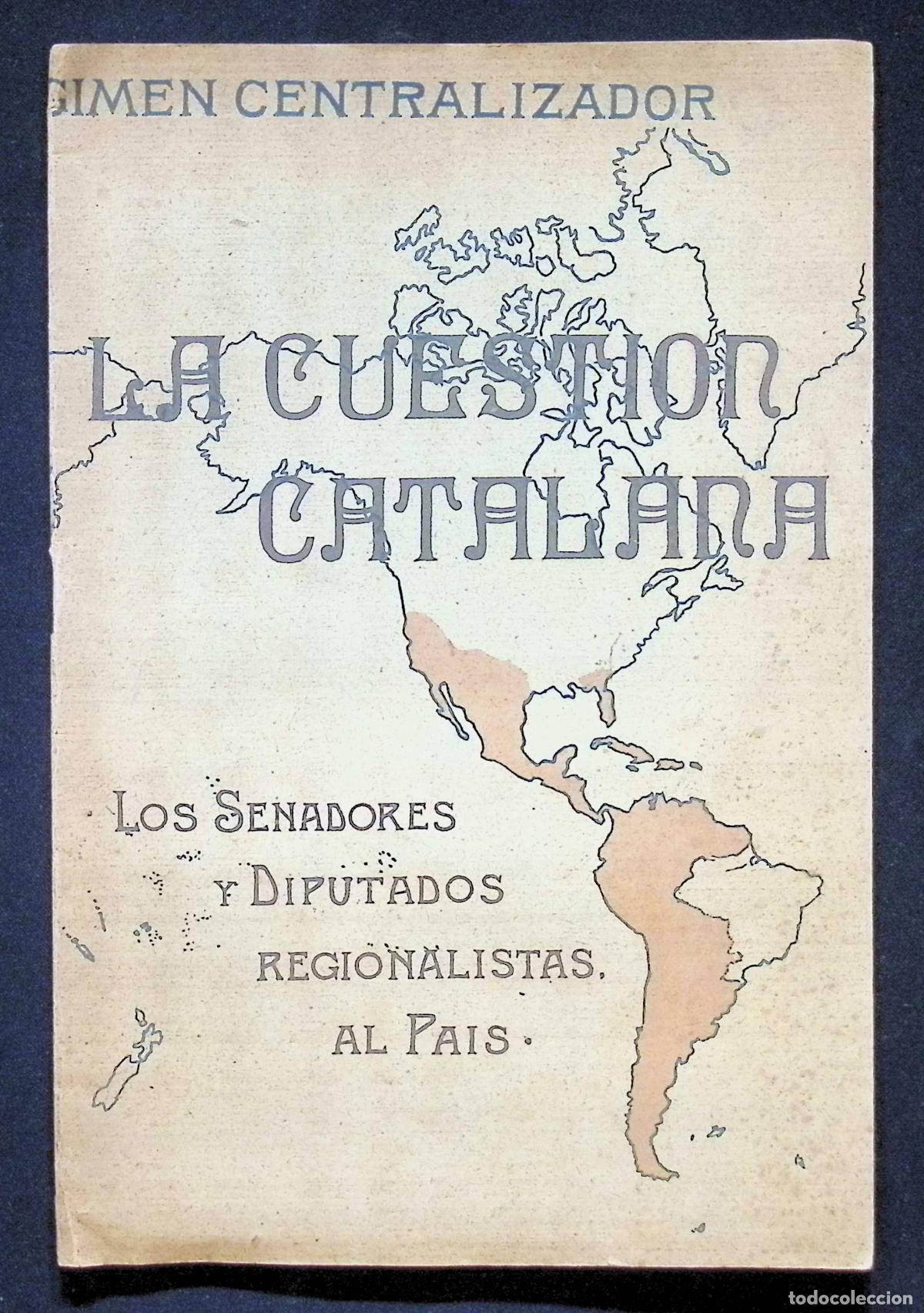 Libros de segunda mano: LA CUESTI&Oacute;N CATALANA. Los senadores y diputados regionalistas, al Pa&iacute;s. - LLEIDA, 1906.