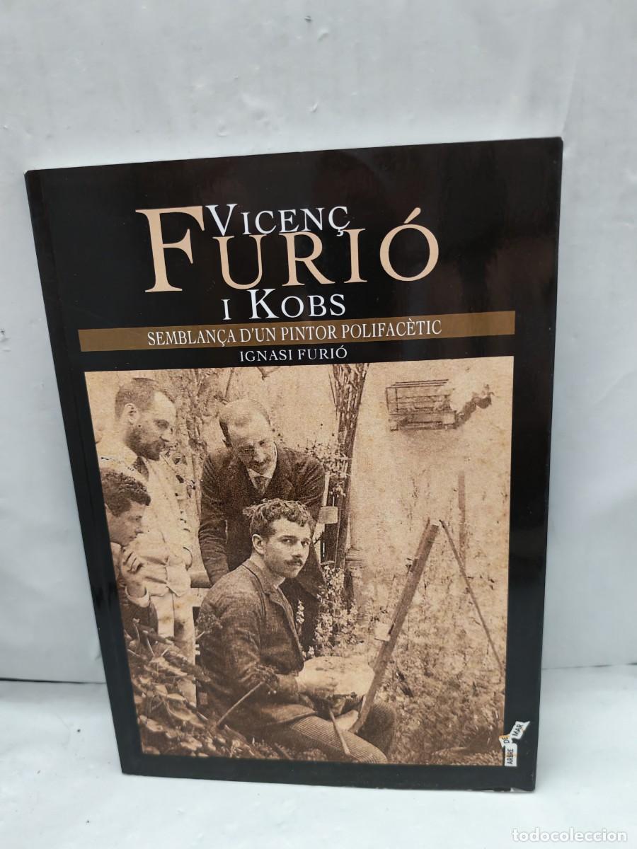 Gebrauchte B&uuml;cher: Vicen&ccedil; Furi&oacute; i Kobs: Semblan&ccedil;a d'un pintor polifac&egrave;tic (Dedicatoria y firma aut&oacute;grafa de autor)
