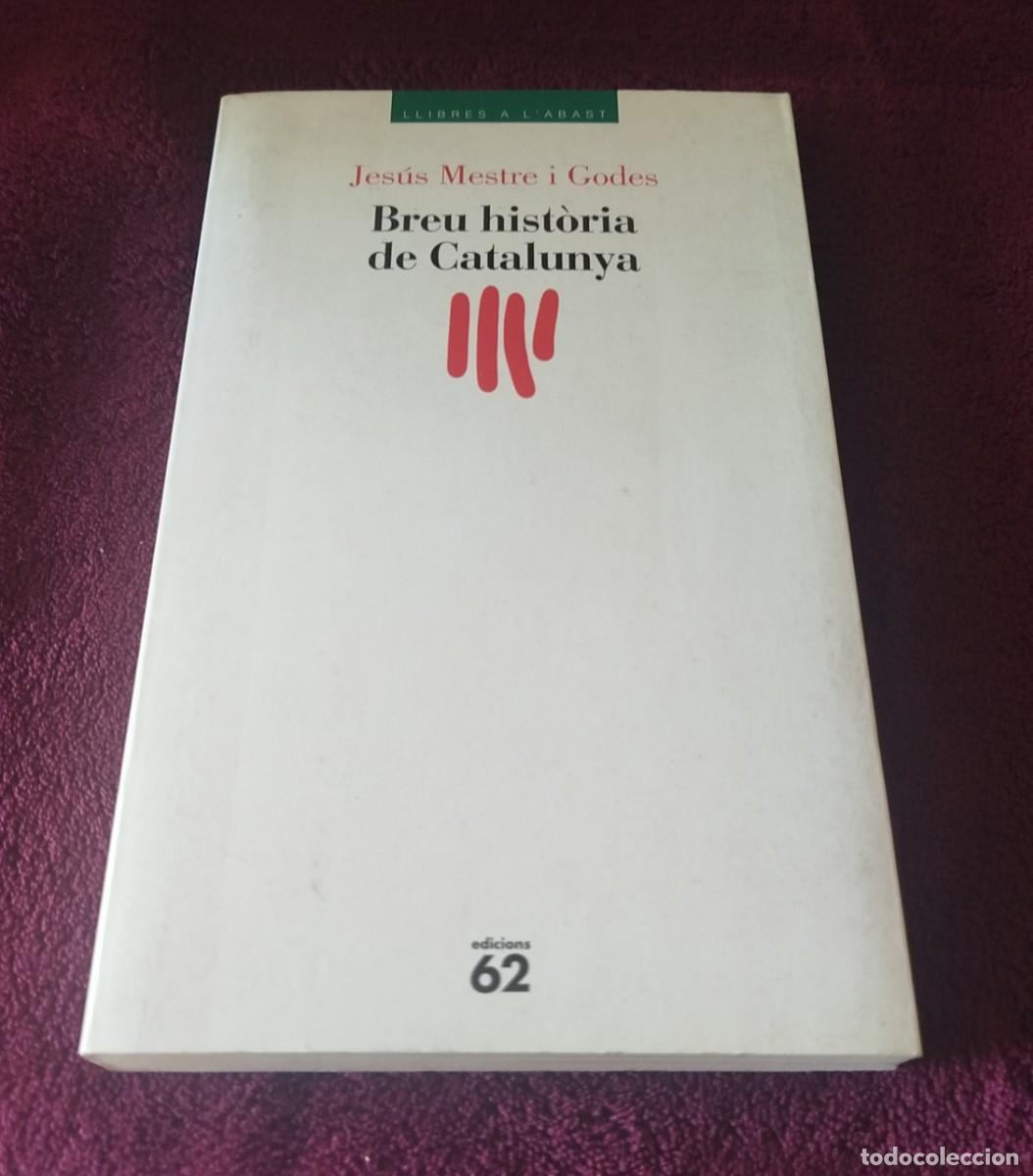 Libros de segunda mano: Breu hist&ograve;ria de Catalunya Autor: Jes&uacute;s Mestre i Godes, 2.&ordf; edici&oacute;n, marzo de 1998