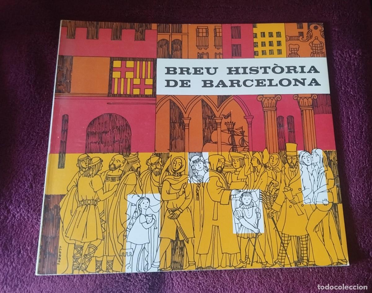 Libros de segunda mano: &rdquo;Breu Hist&ograve;ria de Barcelona&rdquo; Editado por el Ajuntament de Barcelona &ndash; 1976