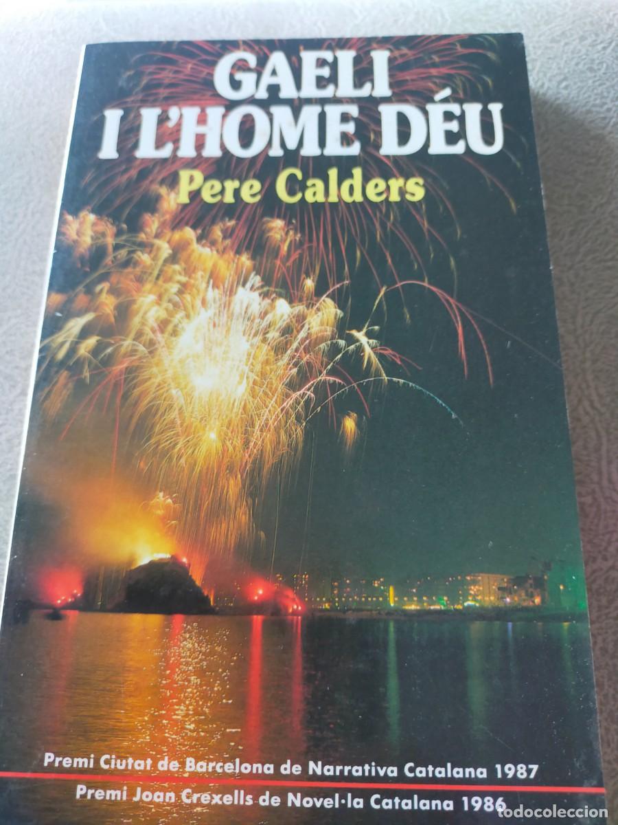Libros de segunda mano: GAELI I L'HOME DEU DE PERE CALDERS, ESCRITO EN CATALAN