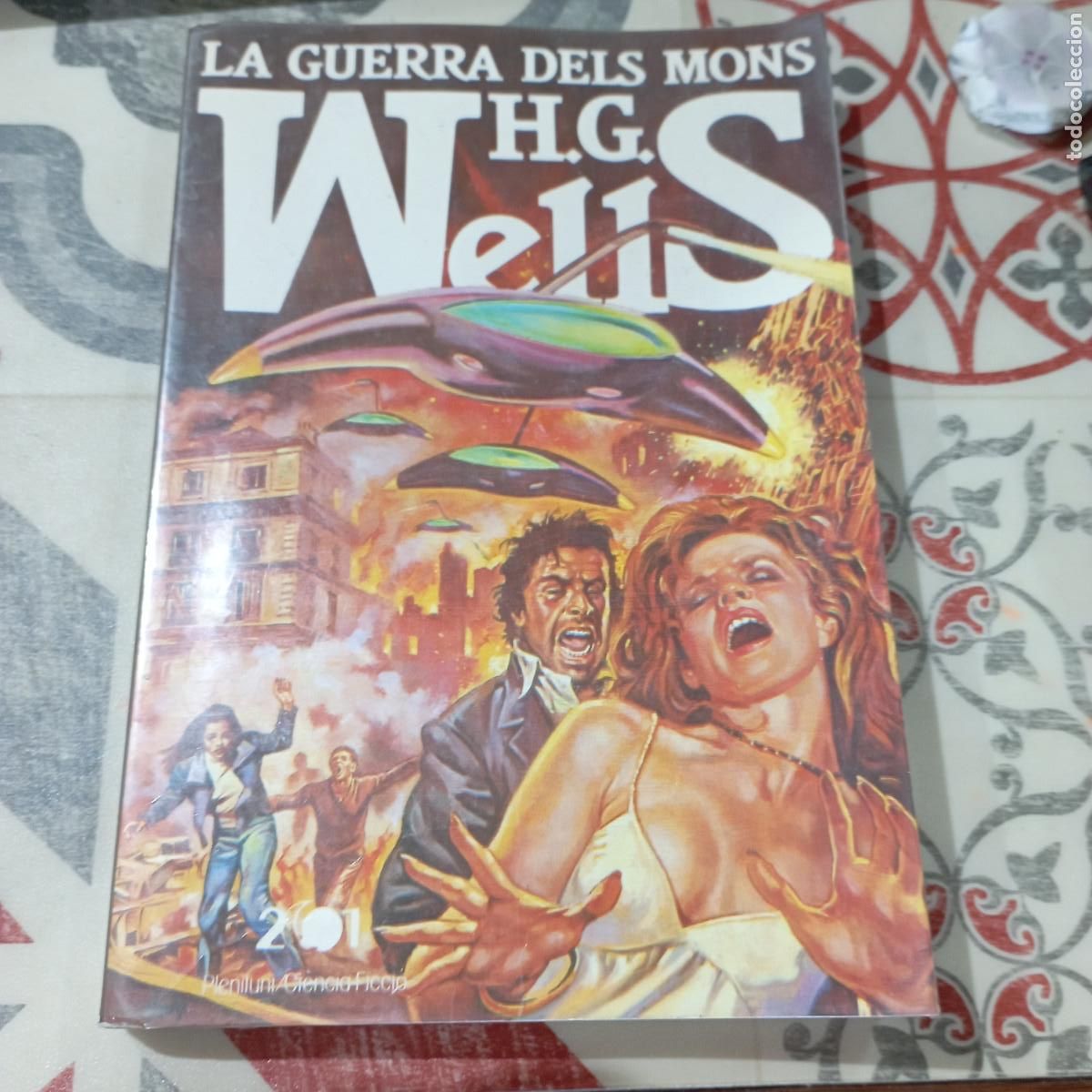 Libros de segunda mano: LA GUERRA DELS MONS - H.G.Wells - 2001 PLENILUNI CI&Egrave;NCIA FICCI&Oacute; - CFB
