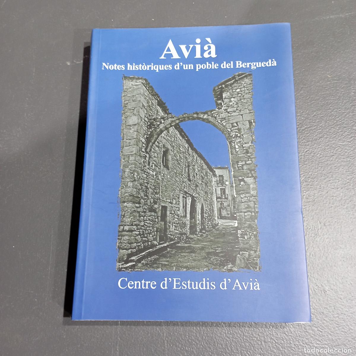 Libros de segunda mano: AVI&Agrave; Notes hist&ograve;riques d'un poble del Bergued&agrave; Centre d'estudis d`'Avi&agrave; - BERGUED&Agrave;1