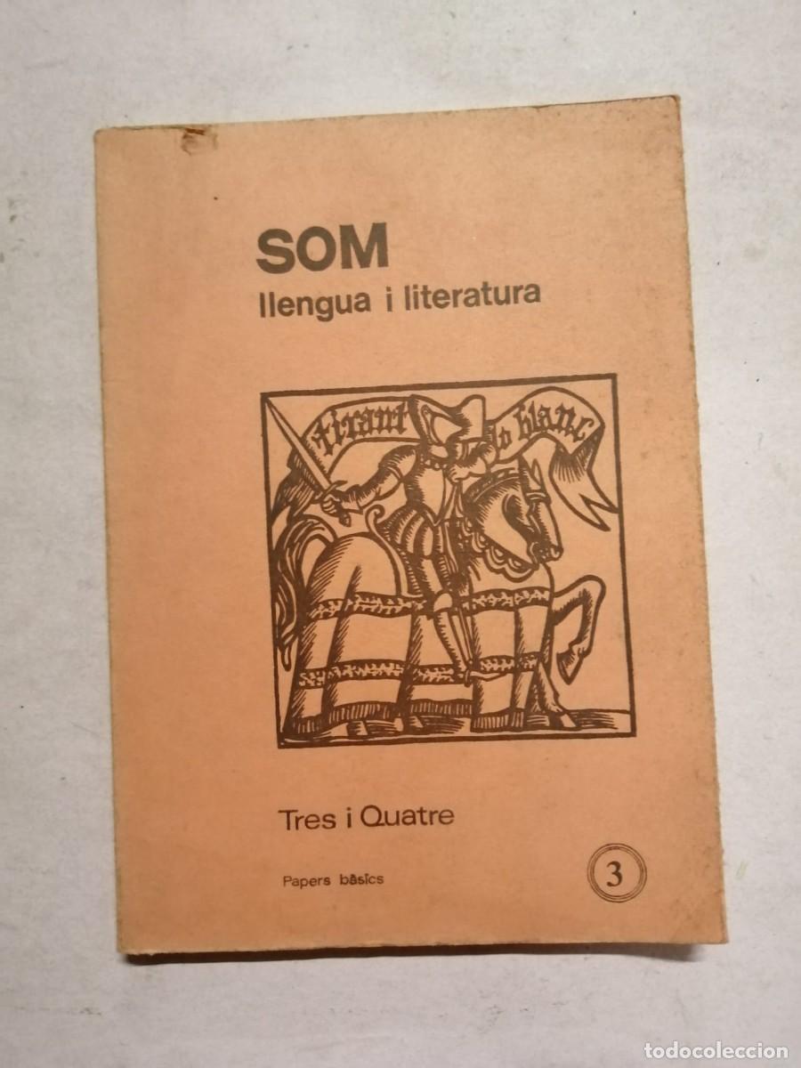 Libros de segunda mano: SOM, LLENGUA I LUERATURA (NUMERO 3) ESCRITO EN CATALAN