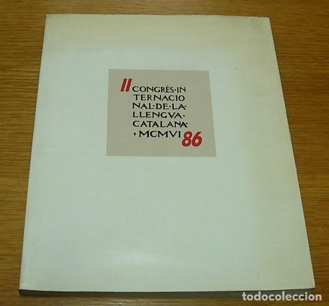 Libros de segunda mano: Libro II CONGR&Eacute;S INTERNACIONAL DE LA LLENGUA CATALANA MCMVI 1986 en Catal&aacute;n