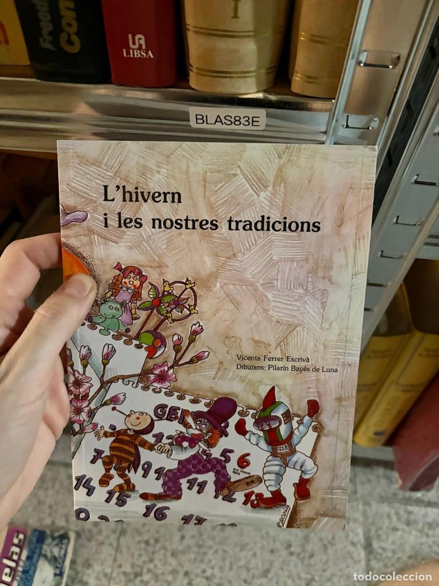 Libros de segunda mano: BLAS83E L'hivern i les nostres tradicions &mdash; Vicenta Ferrer Escriv&agrave; &mdash; Ilustraciones: Pilar&iacute;n Bay&eacute;s de