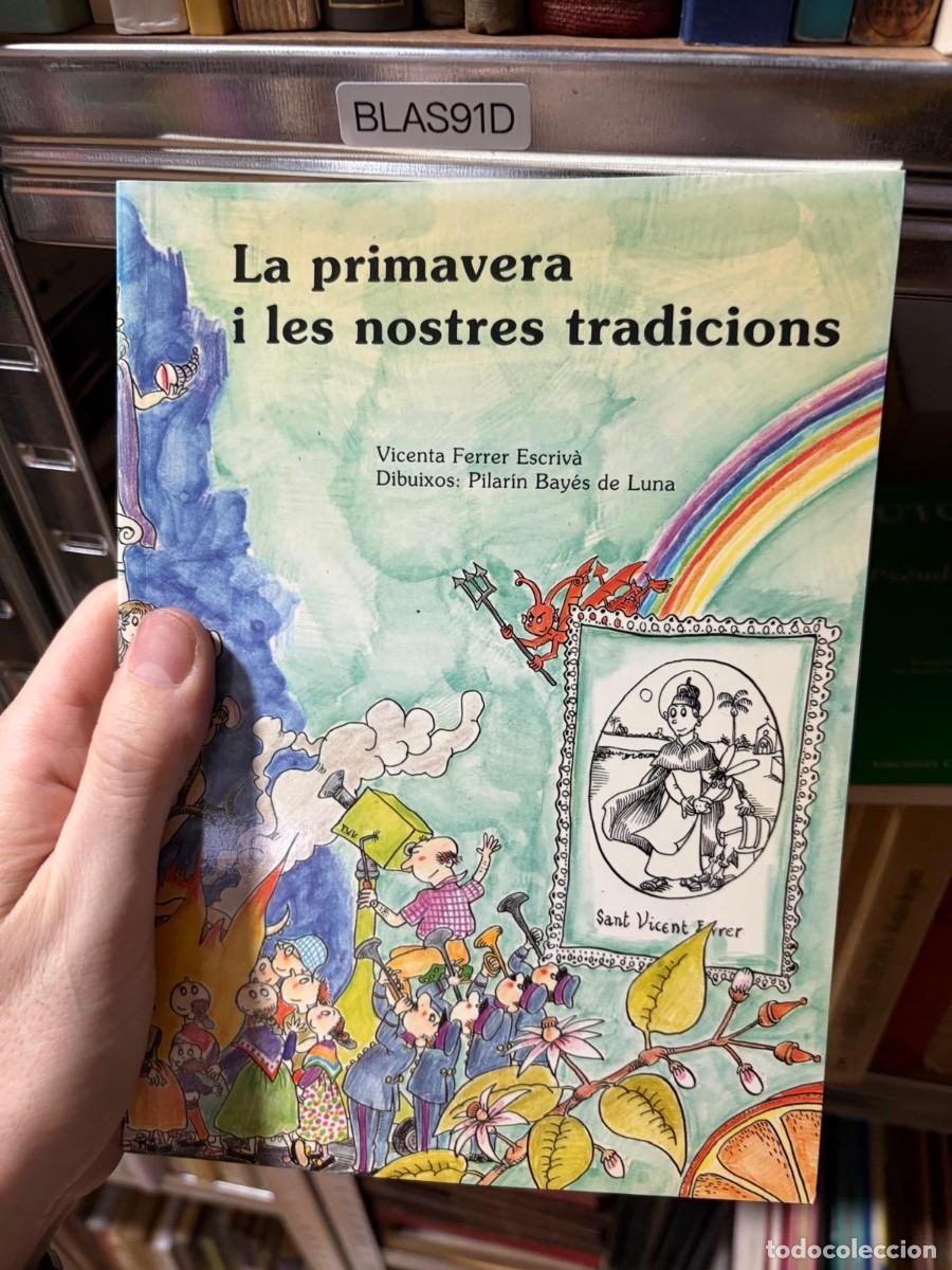 Libros de segunda mano: BLAS91D &ndash; La primavera i les nostres tradicions &ndash; Vicenta Ferrer Escriv&agrave; &ndash; : Pilar&iacute;n Bayes