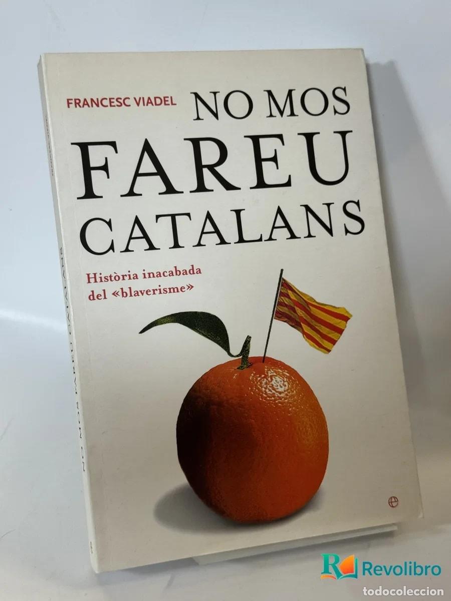 Libros de segunda mano: No Mos Fareu Catalans - Francesc Viadel