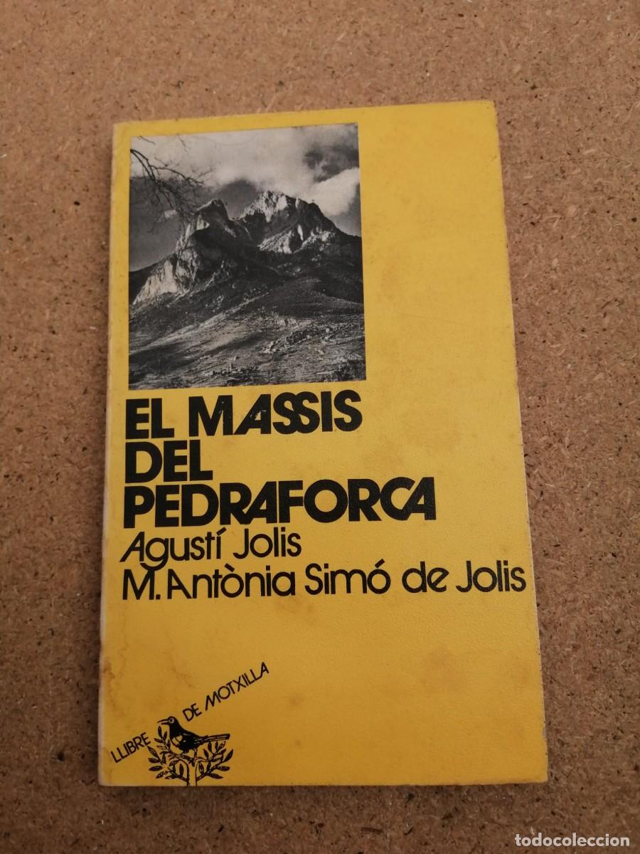 Libros de segunda mano: EL MASSIS DEL PEDRAFORCA (AGISTI JOLIS - M&ordf; ANTONIA SIMO DE JOLIS) ESCRITO EN CATALAN