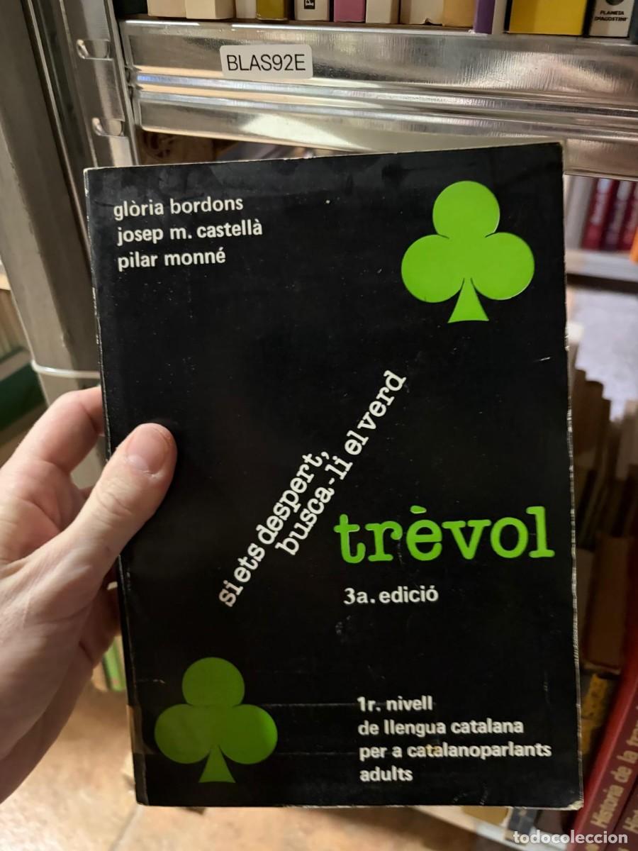 Libros de segunda mano: BLAS92E Gl&ograve;ria Bordons &middot; Josep M. Castell&agrave; &middot; Pilar Monn&eacute; &mdash; Tr&egrave;vol. Si ets despert, busca-hi el verd