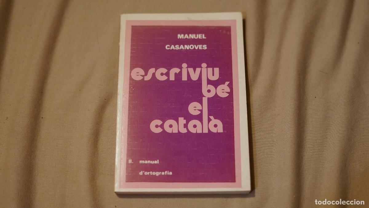 Libros de segunda mano: Manuel Casanoves - Escriviu be el catal&agrave; - 2 Manual d'ortografia
