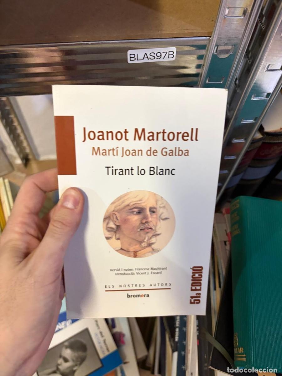 Libros de segunda mano: BLAS97B Joanot Martorell, Mart&iacute; Joan de Galba, Tirant lo Blanc, Bromera.