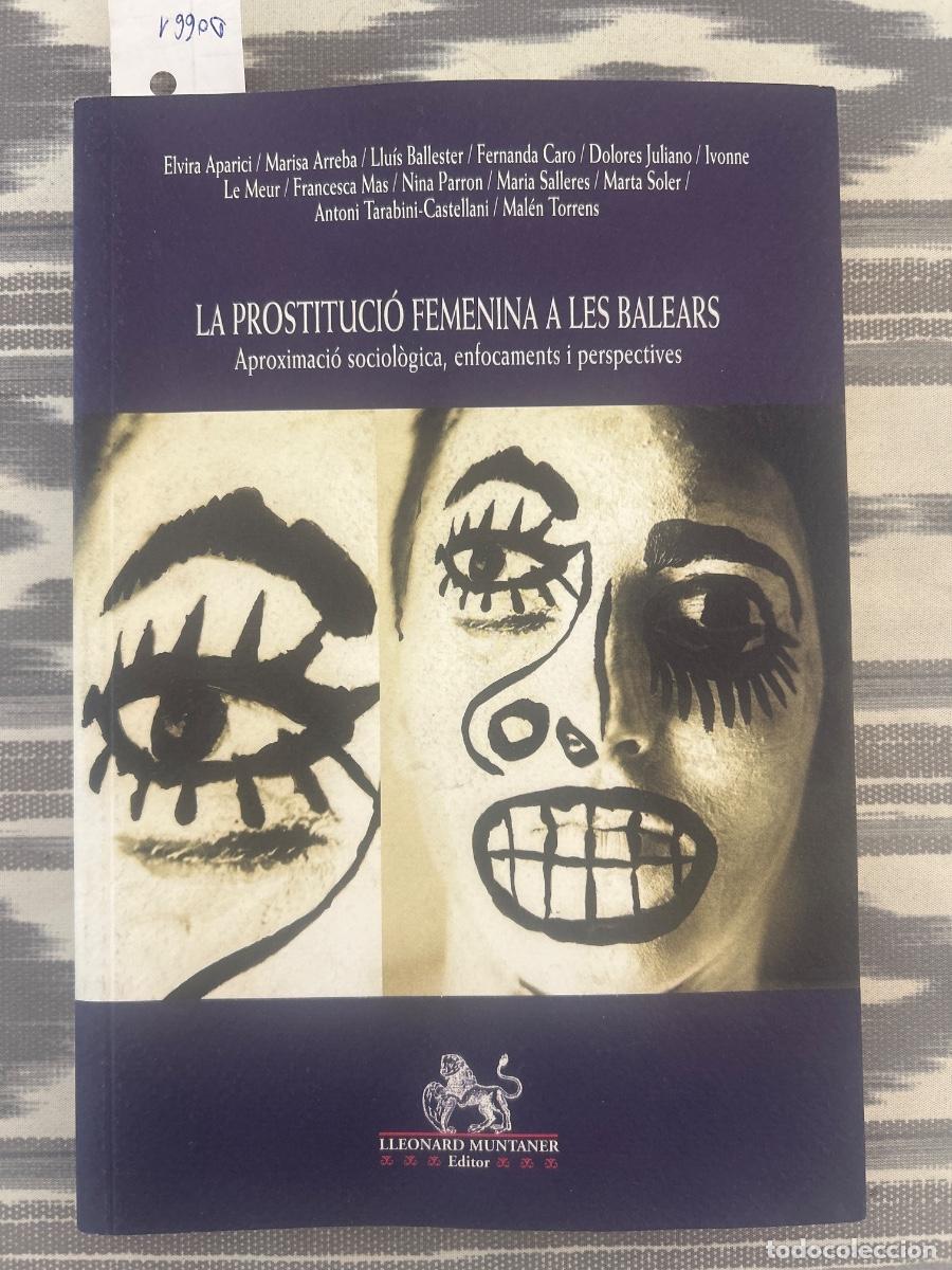 Libros de segunda mano: LA PROSTITUCIO FEMENINA A LES BALEARS, APARICI, ARREBA, BALLESTER, CARO, JULIANO, LE MEUR, MAS,