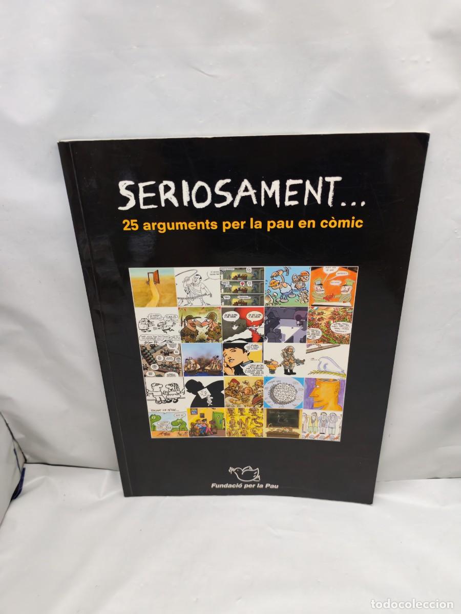 Livres d'occasion: Seriosament: 25 arguments per a la pau en c&ograve;mic