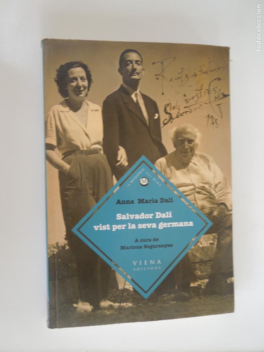 Libros de segunda mano: SALVADOR DAL&Iacute; VIST PER LA SEVA GERMANA - ANNA MARIA DALI - VIENA EDICIONES - 1&ordf; EDC 2012