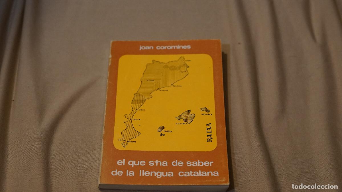 Libros de segunda mano: Joan Coromines - El que s'ha de saber de la llengua catalana
