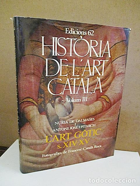 Libri di seconda mano: DALMASES, N&uacute;ria de/ PITARCH, Antoni Jos&eacute;. - HIST&Ograve;RIA DE L'ART CATAL&Agrave;. L'ART G&Ograve;TIC. Segles XIV-XV.