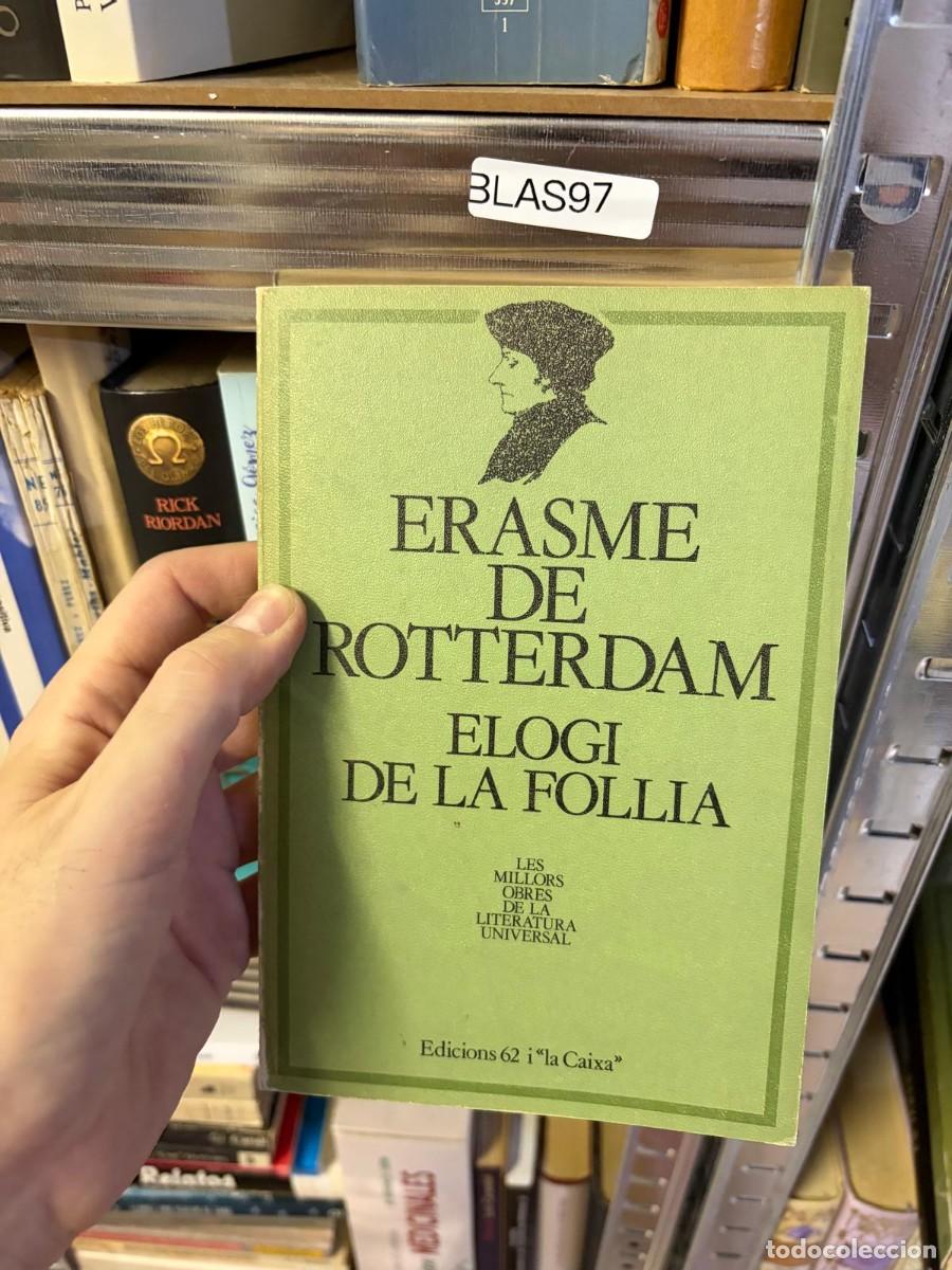Libros de segunda mano: BLAS97 Erasme de Rotterdam, Elogi de la follia, Edicions 62 i &rdquo;la Caixa&rdquo;