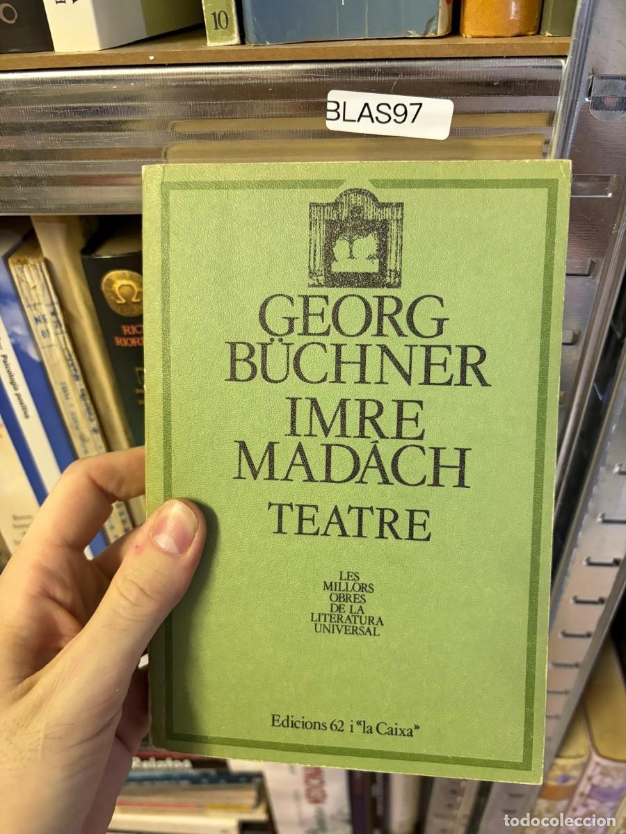 Libros de segunda mano: BLAS97 Georg B&uuml;chner / Imre Mad&aacute;ch, Teatre, Edicions 62 i &rdquo;la Caixa&rdquo;