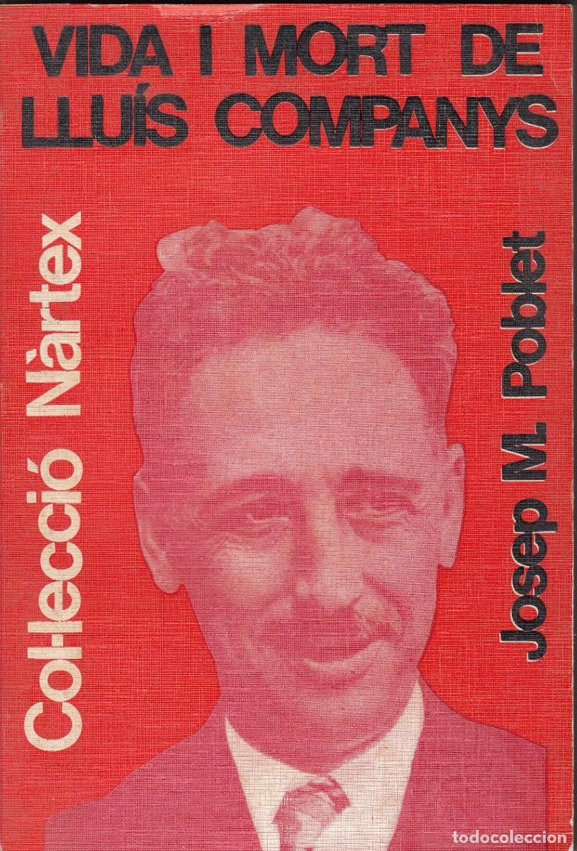 Libros de segunda mano: VIDA I MORT DE LLUIS COMPANYS. POBLET. SCW. AEF