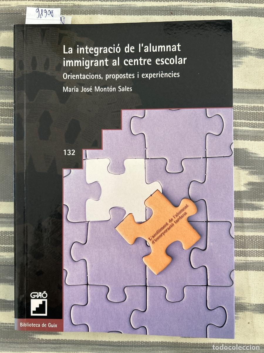 Libros de segunda mano: LA INTEGRACIO DE L'ALUMNAT IMMIGRANT AL CENTRE ESCOLAR, MARIA JOSE MONTON SALES