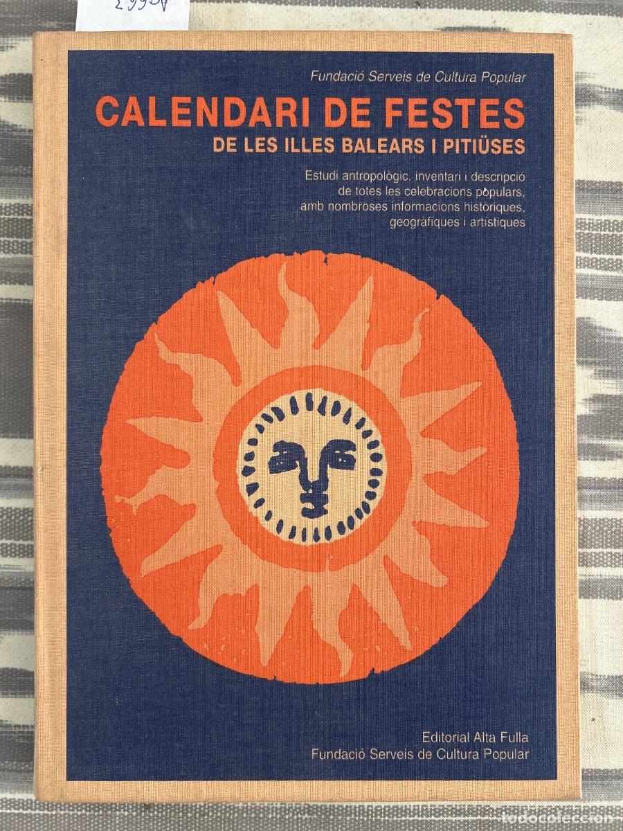 Libros de segunda mano: CALENDARI DE FESTES DE LES ILLES BALEARS I PITIUSES, ESTUDI ANTROPOLOGIC, CELEBRACIONS, JANER MANILA