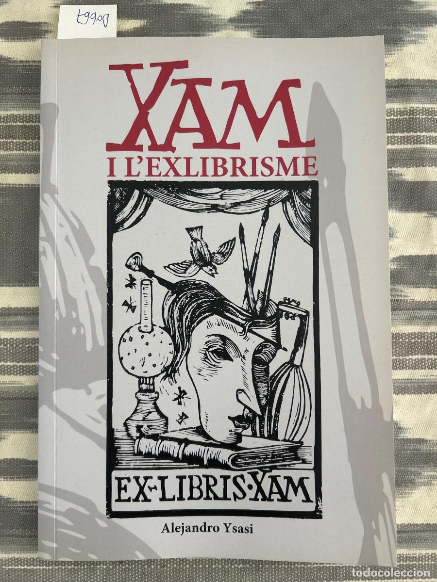 Libros de segunda mano: XAM I L'EXLIBRISME, ALEJANDRO YSASI, EX LIBRIS, DEDICADO