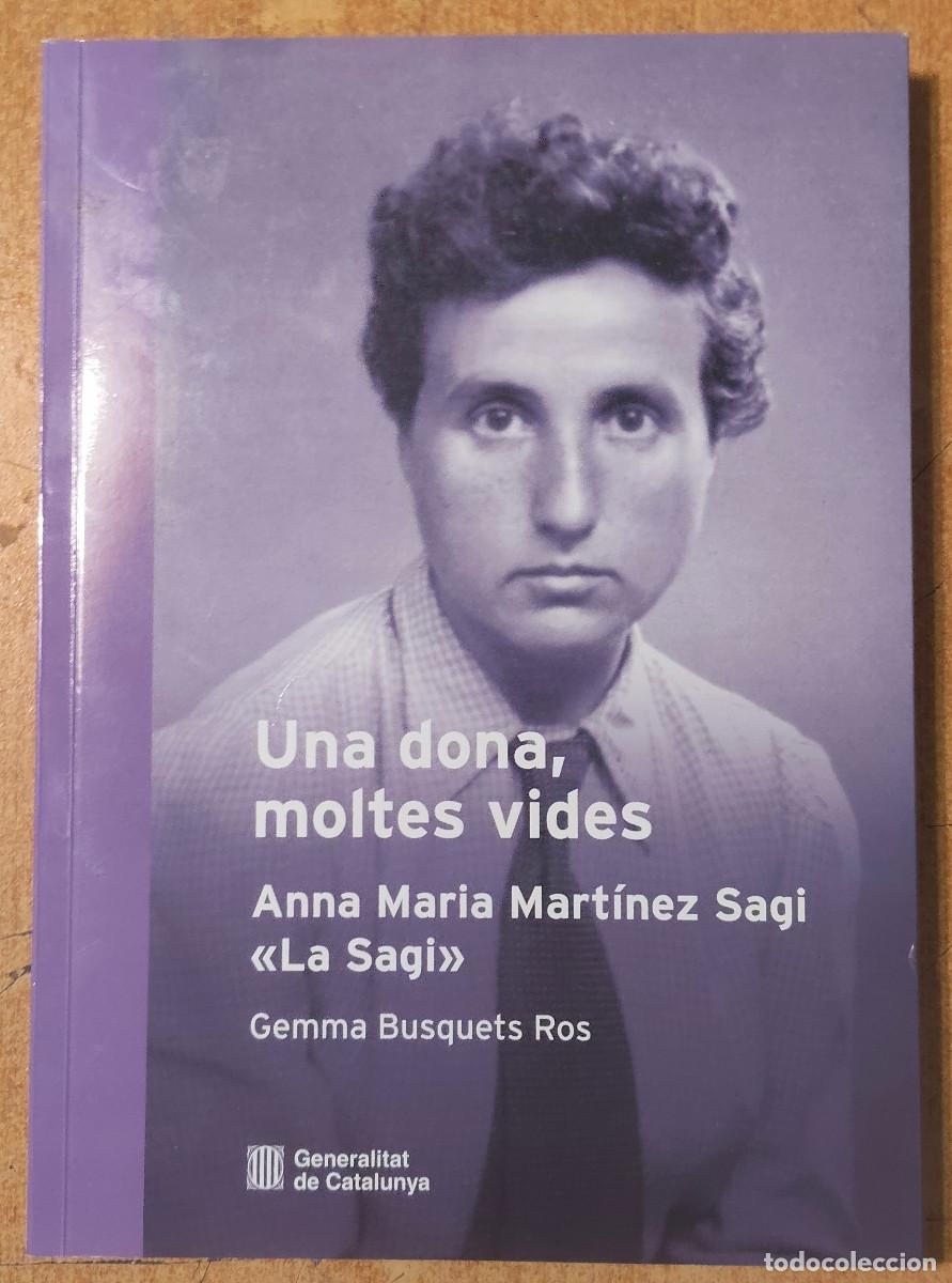 Libros de segunda mano: Una dona, moltes vides Anna Maria Mart&iacute;nez Sagi, &acute;&acute;La Sag&iacute;&acute;
