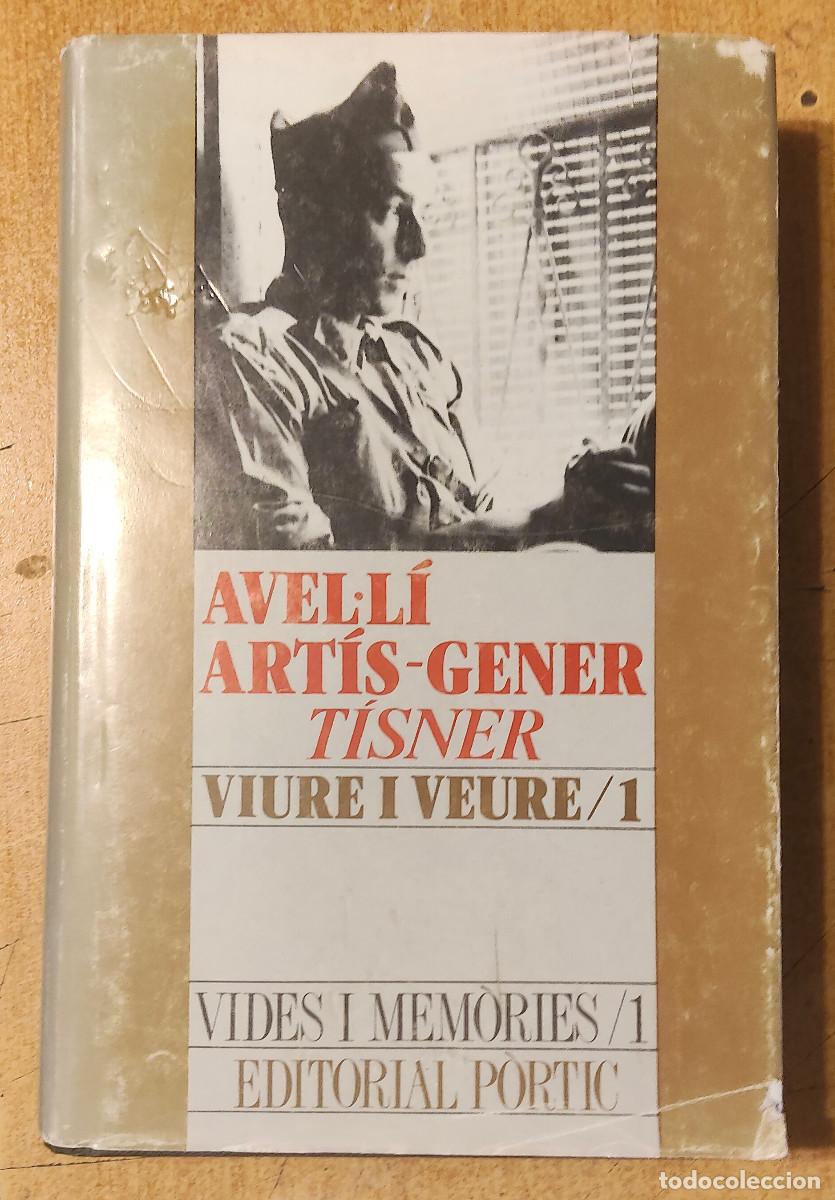 Libros de segunda mano: Viure i veure Edici&oacute;n en Catal&aacute;n de Avel&middot;l&iacute; Art&iacute;s - Gener T&iacute;sner (Autor) Formato: Tapa dura