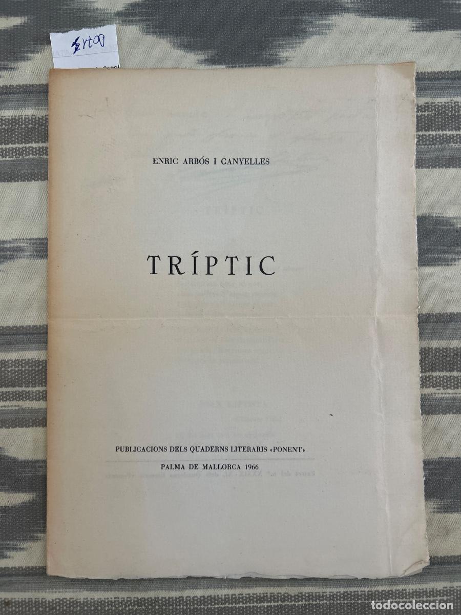 Libros de segunda mano: TRIPTIC, ENRIC ARBOS I CANYELLES, DEDICAT