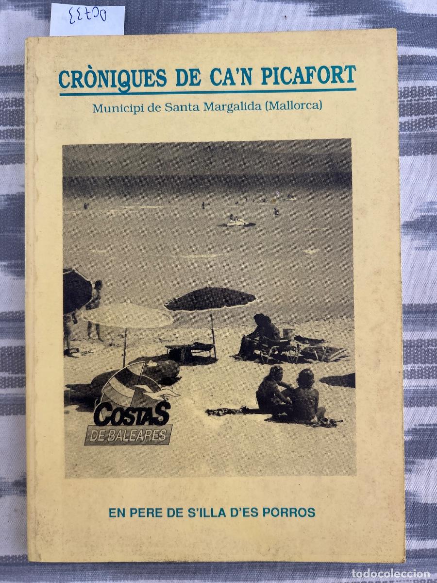 Libros de segunda mano: CRONIQUES DE CA' N PICAFORT, SANTA MARGALIDA, MALLORCA, EN PERE DE S'ILLA D'ES PORROS