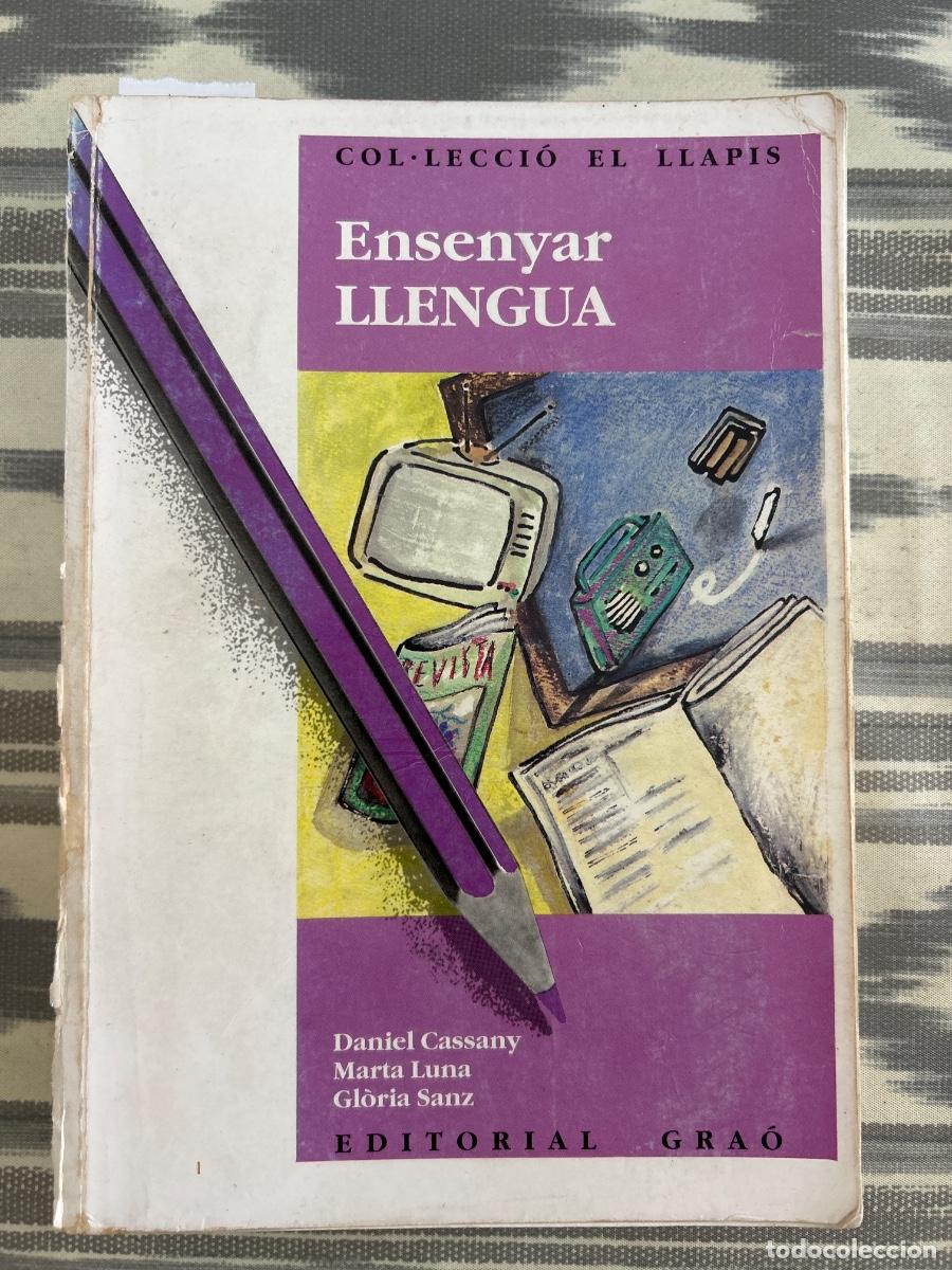 Libros de segunda mano: ENSENYAR LLENGUA, DANIEL CASSANY, MARTA LUNA I GLORIA SANZ