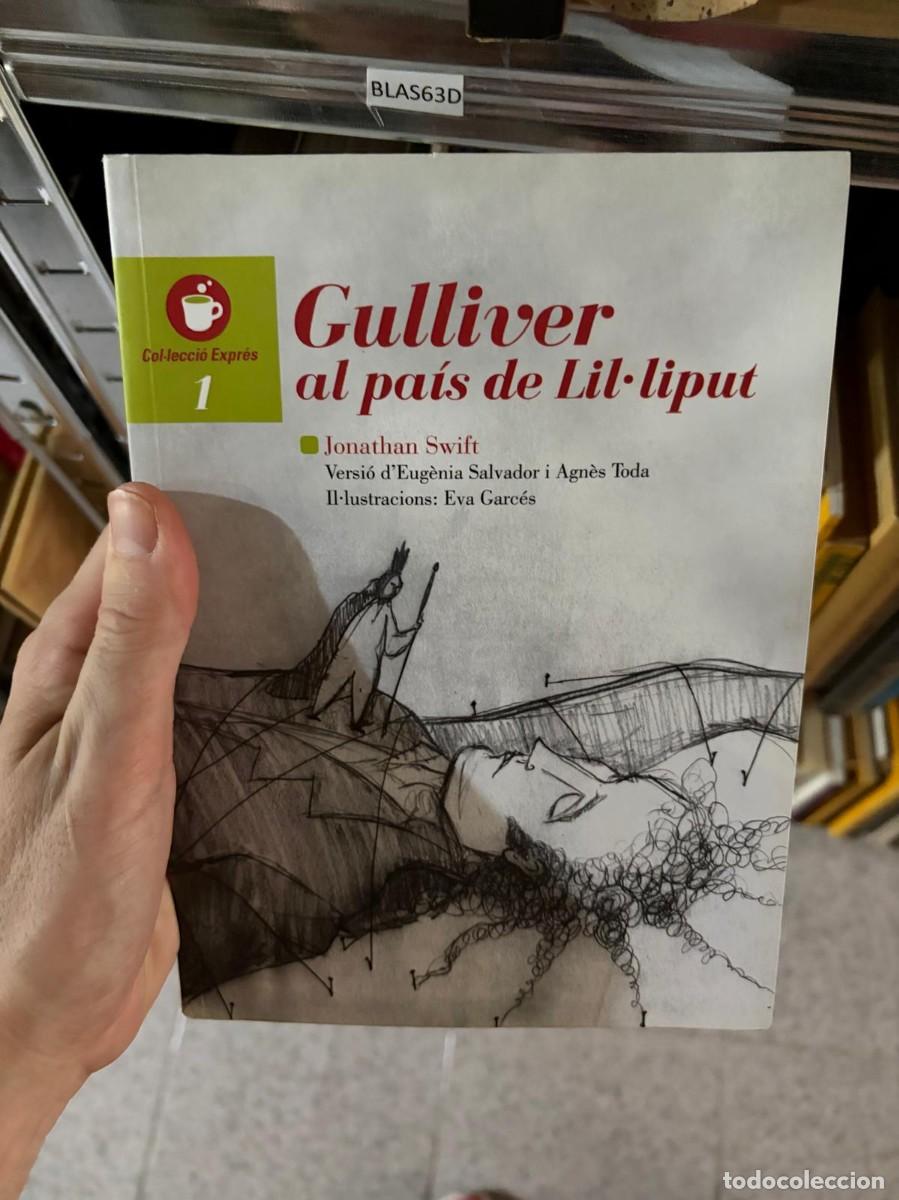 Libros de segunda mano: BLAS63D Gulliver al pa&iacute;s de Lil&middot;liput Jonathan Swift Versi&oacute; d'Eug&egrave;nia Salvador i Agn&egrave;s Toda Il&middot;lus