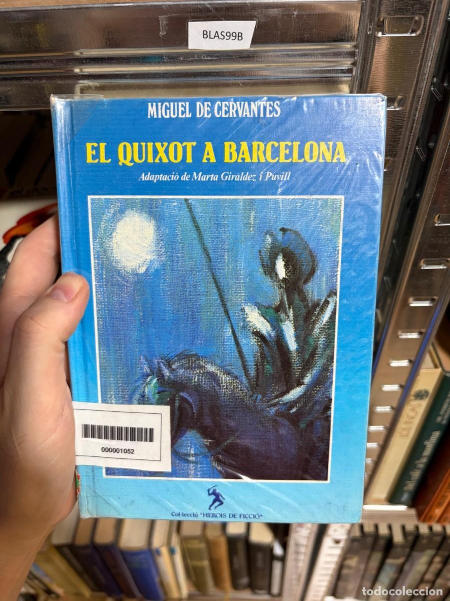 Libros de segunda mano: BLAS99B Miguel de Cervantes, El Quixot a Barcelona, adaptaci&oacute;n de Marta Gir&aacute;ldez i Puvill, Col&middot;lecci