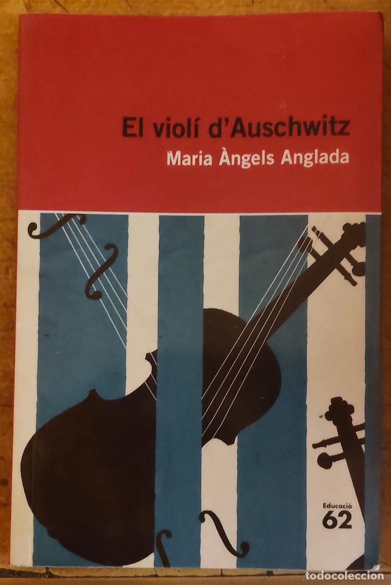 Libros de segunda mano: El viol&iacute; d'Auschwitz: 77 (Educaci&oacute; 62) - de Maria &Agrave;ngels Anglada Abadal (Autor)