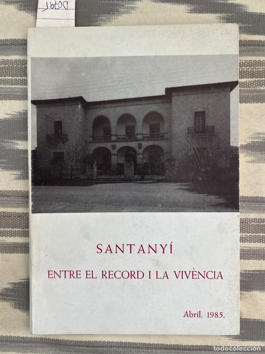 Libros de segunda mano: SANTANYI ENTRE EL RECORD I LA VIVENCIA, EXPOSICIO FOTOS ANTIGUES