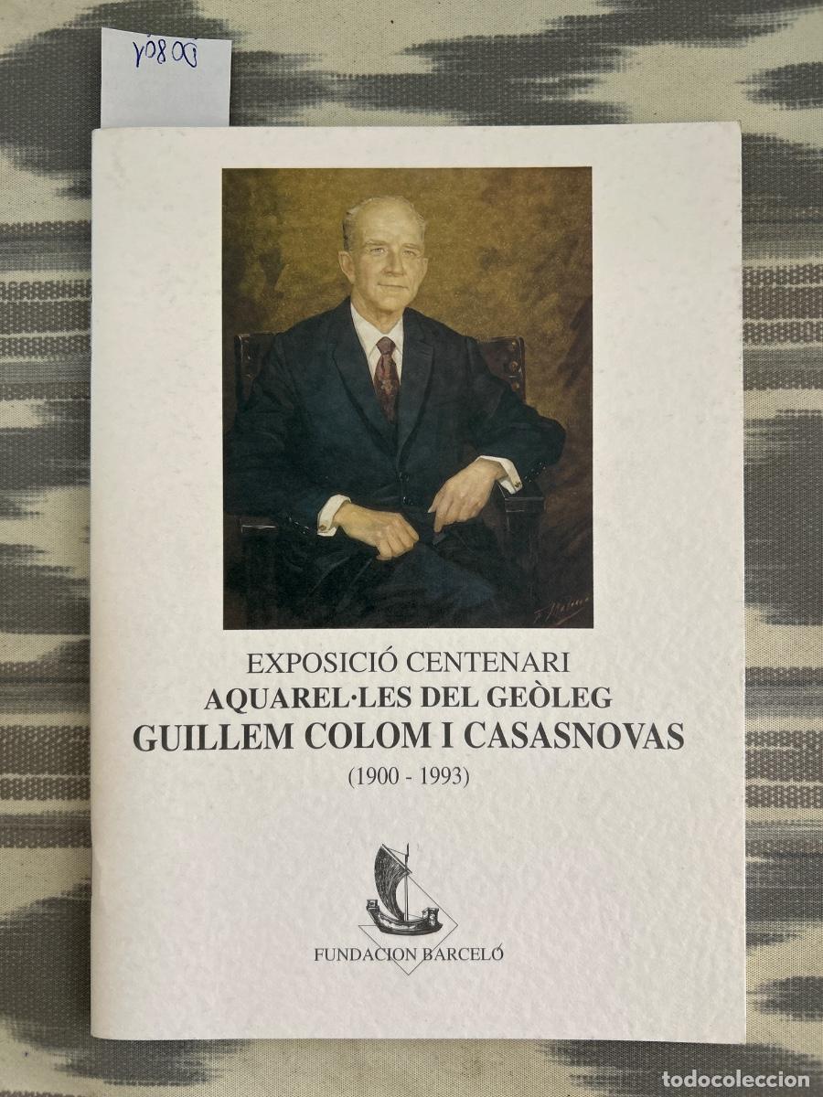 Libros de segunda mano: EXPOSICIO CENTENARI AQUAREL.LES DEL GEOLEG GUILLEM COLOM I CASASNOVAS, 1900 1993