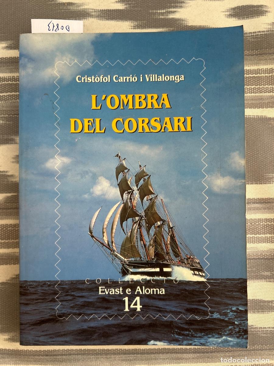 Libros de segunda mano: L'OMBRA DEL CORSARI, CRISTOFOL CARRIO I VILLALONGA