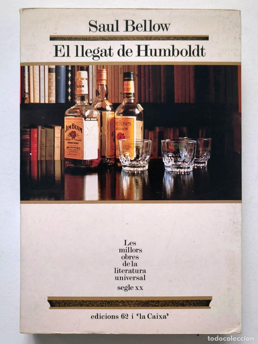Libros de segunda mano: El llegat de Humboldt - Saul Bellow - Edicions 62 - MOLU (42) - 1 Ed (1990) - Catalan